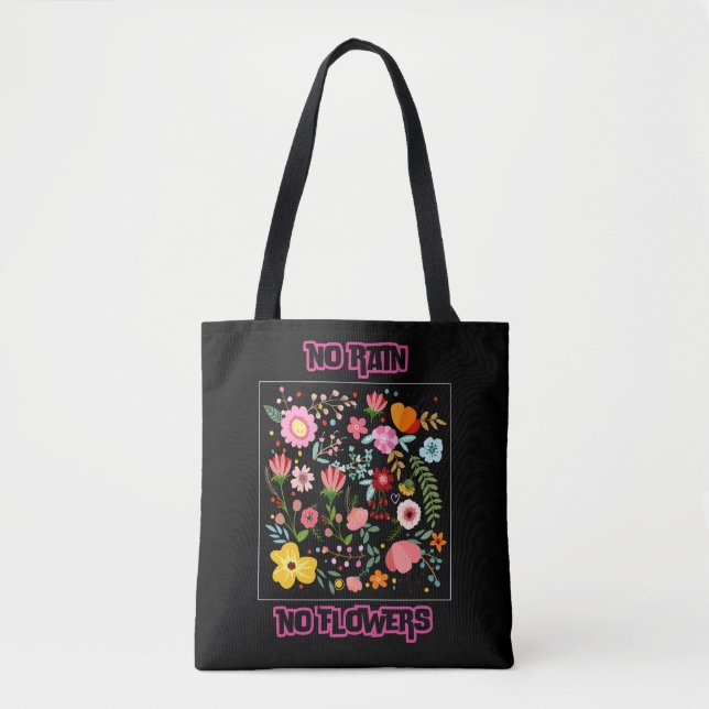 No Rain, No Flowers Tote (Front)