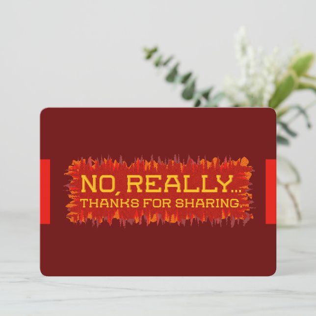 No really thanks for sharing thank you card (Standing Front)