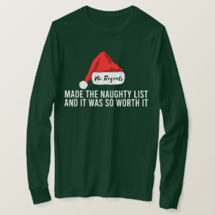 No Regrets Made The Naughty List Christmas T-Shirt