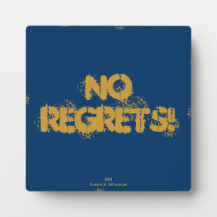'No Regrets' quota Plaque