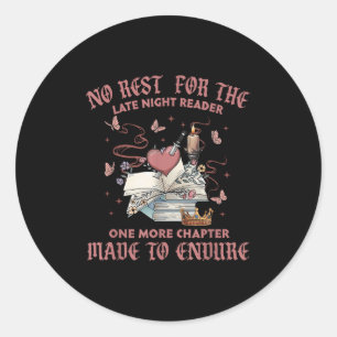 No-rest For The Late Night Reader One More Chapter Classic Round Sticker