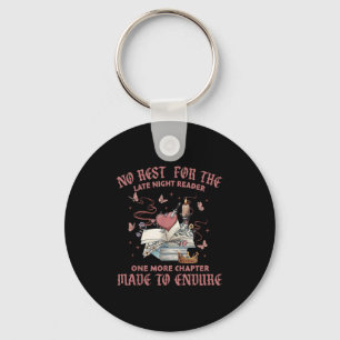 No-rest For The Late Night Reader One More Chapter Keychain