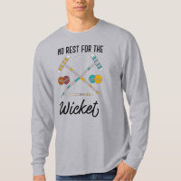 No Rest for the Wicket Funny Croquet Themed