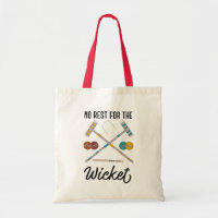 No Rest for the Wicket Funny Croquet Themed