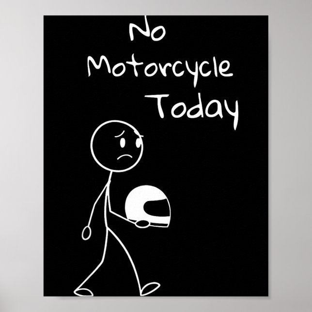No Ride Today Funny Motorcycle Motorcycle Lovers M Poster (Front)