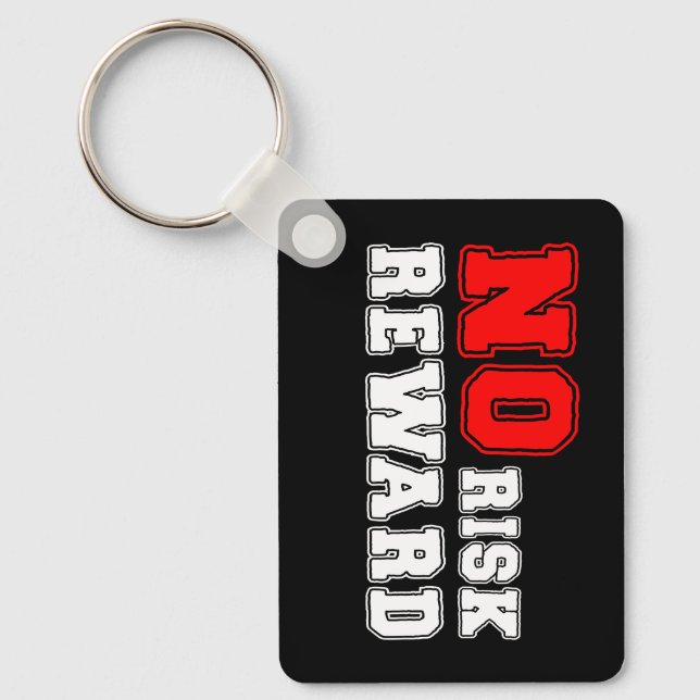 No Risk No Reward Motivational Quote Design Keychain (Front)