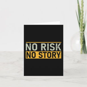 No Risk No Story. Motivation Quotes Clothing  Card