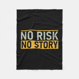 No Risk No Story. Motivation Quotes Clothing Fleece Blanket