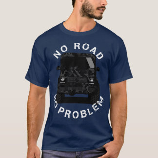 No road no problem G Wagon Klasse Offroad 4x4 SUV T-Shirt