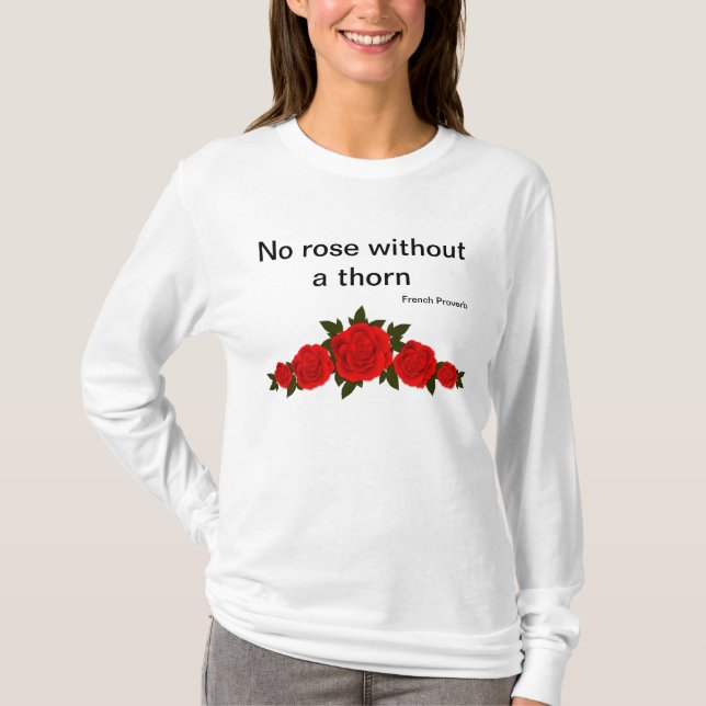 No rose without a thorn T-Shirt (Front)