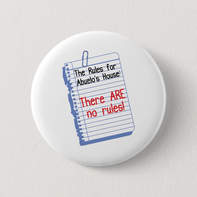 No Rules at Abuelo's House 2 Inch Round Button (Front)