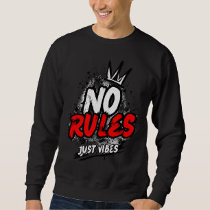 No Rules Graphic Sweatshirt