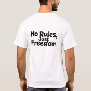 No Rules Just Freedom Edgy Typography T-Shirt