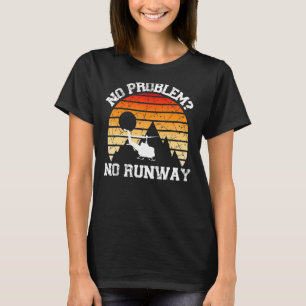 No Runway No Problem  Helicopter Pilot Retro Vinta T-Shirt