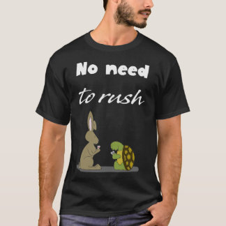 No rush Black T-Shirt