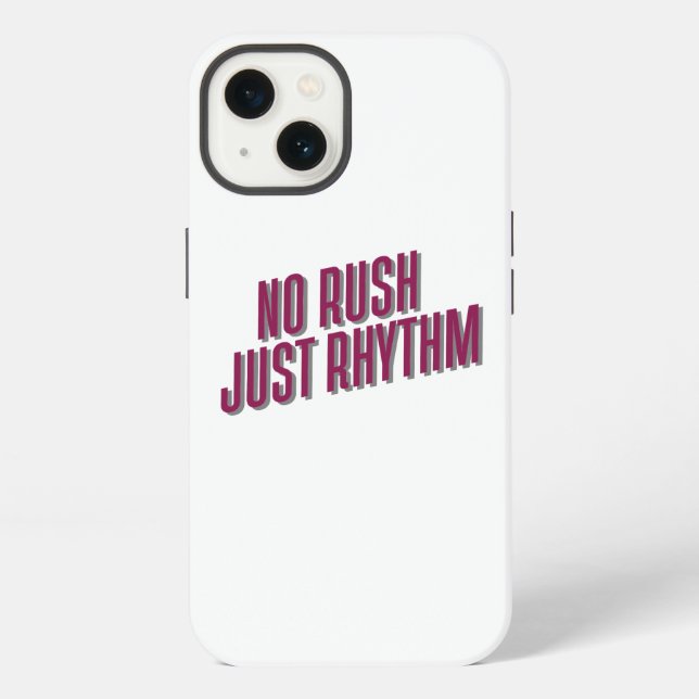 No Rush Just Rhythm iPhone Case (Back)