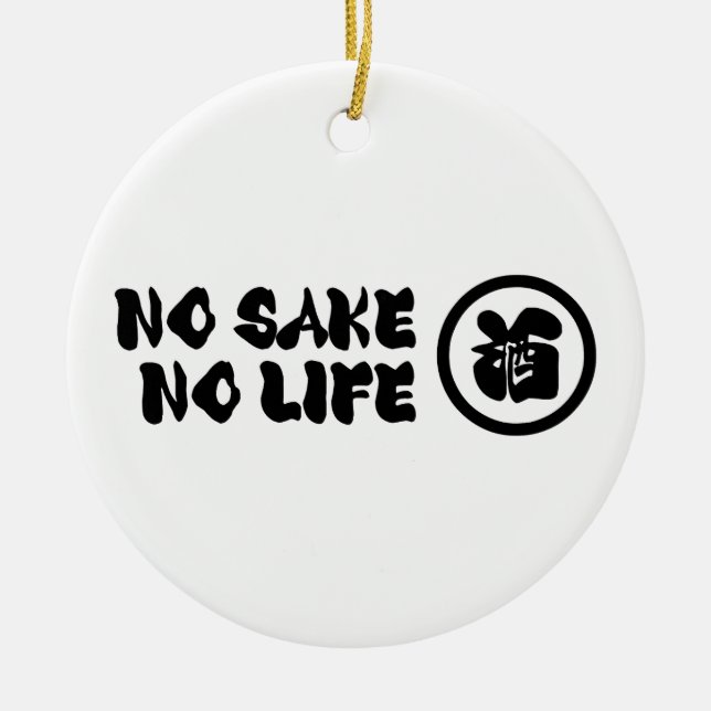 NO SAKE NO LIFE CERAMIC ORNAMENT (Front)
