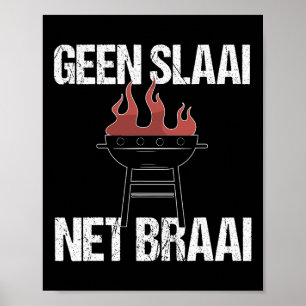No Salad Just Braai - Funny Afrikaans Bbq Quote Me Poster