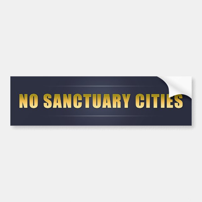No Sanctuary Cities Bumper Sticker (Front)