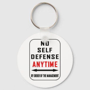 NO SELF DEFENSE ANYTIME KEYCHAIN