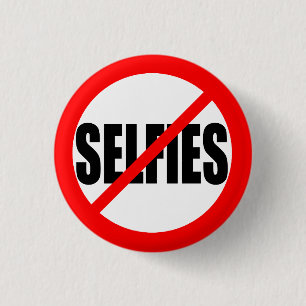 "NO SELFIES" 1.25-inch 1 Inch Round Button