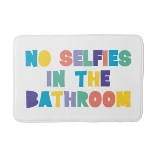 NO SELFIES IN THE BATHROOM Fun Bath Mat