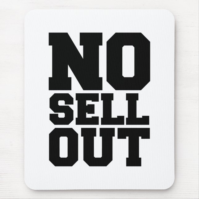 NO SELL OUT MOUSE PAD (Front)