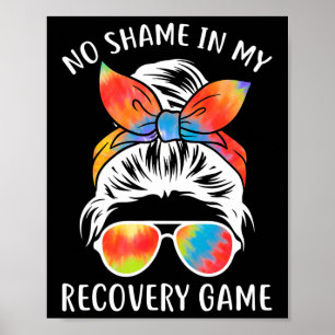 No Shame In My Recovery Game - Sobriety Aa Na Anni Poster