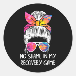 No Shame In My Recovery Game Sobriety Aa Na Anni T Classic Round Sticker