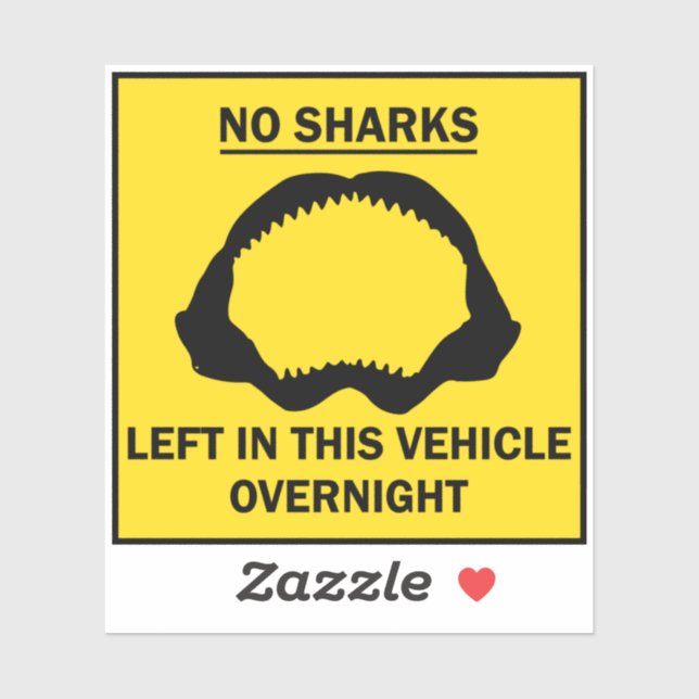 No Sharks Left in Vehicle Overnight Funny Van (Sheet)