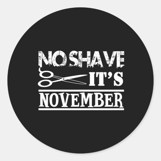 No Shave It'S November Classic Round Sticker (Front)