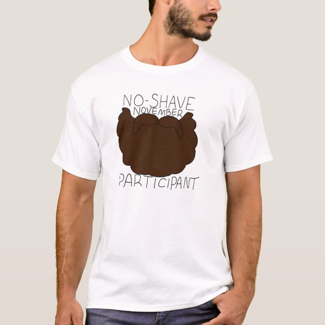 No-shave November participant T-Shirt (Front)