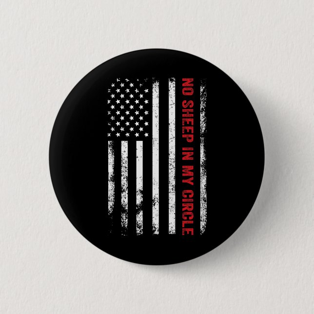 No Sheep In My Circle Republican American Conserva 2 Inch Round Button (Front)