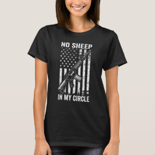 No Sheep In My Circle USA Patriotic Pro Guns 2nd A T-Shirt