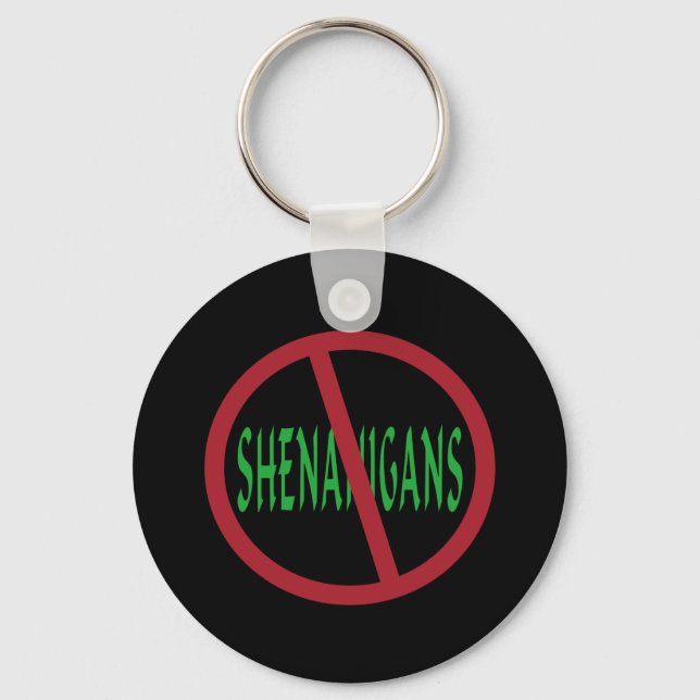 No Shenanigans Sign Keychain (Front)