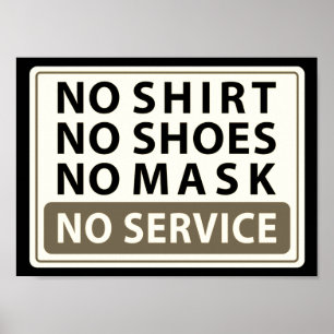 no shirt no shoes no mask no service poster