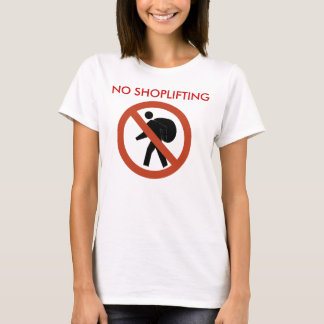 NO SHOPLIFTING T-Shirt