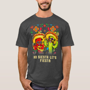No Siesta Lets Fiesta Funny Mexican Humour Mexico  T-Shirt