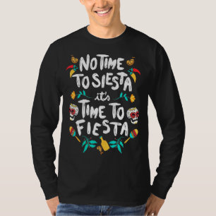 No Siesta Let's Fiesta Mexican Maracas Sombrero 5  T-Shirt
