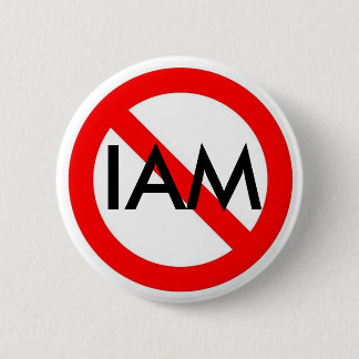 no sign, IAM 2 Inch Round Button