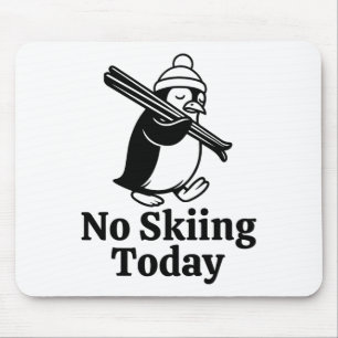 No Skiing Today Funny Sad Penguin Skiing Humour Fo Mouse Pad