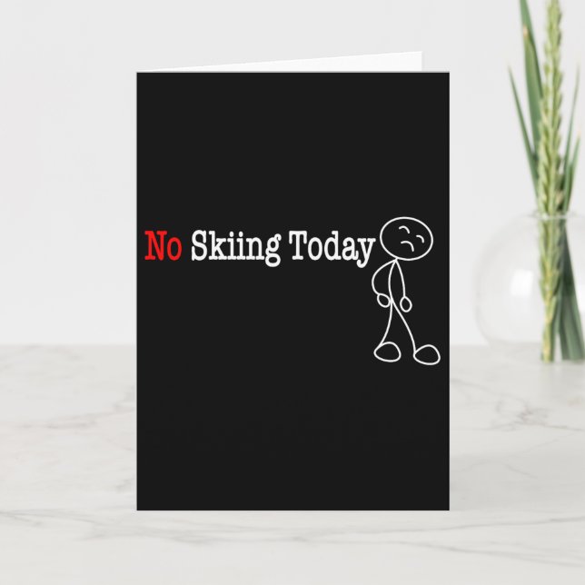 No Skiing Today Stick Figure  Card (Front)