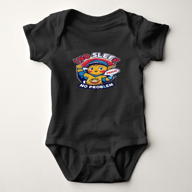 No sleep, no problem baby bodysuit (Front)