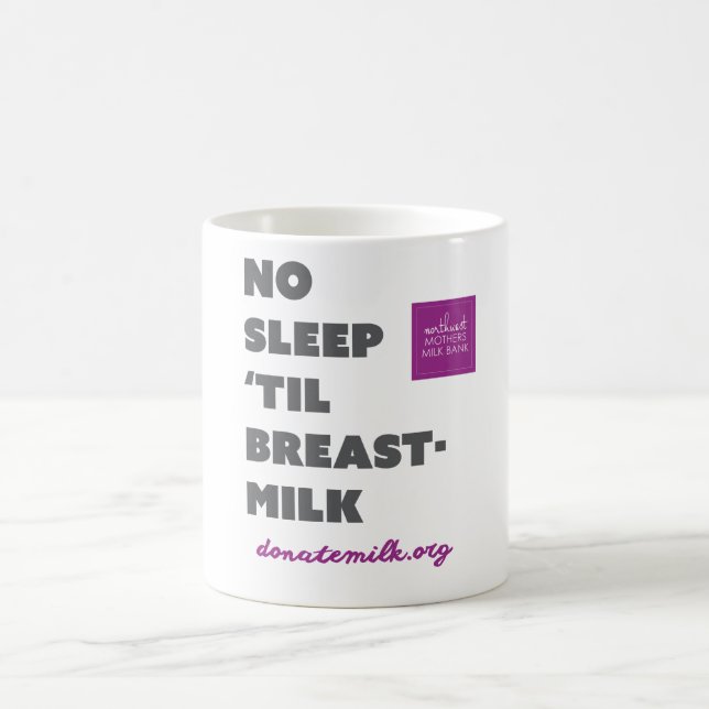 No Sleep Til' Breastmilk Coffee Mug (Center)
