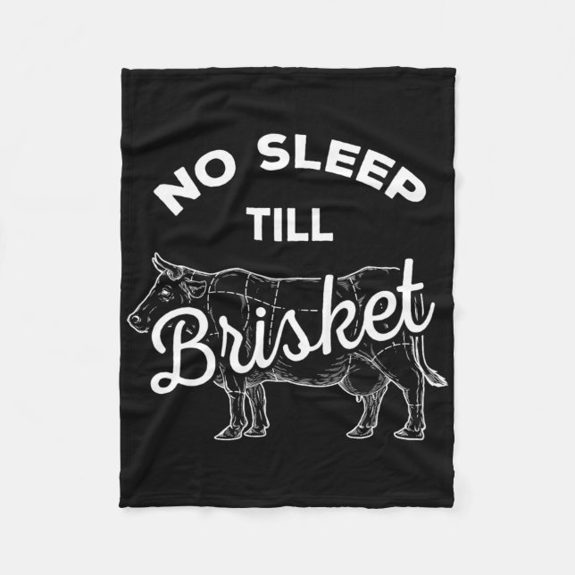 No Sleep Til Brisket - Funny Bbq Beef  Fleece Blanket (Front)