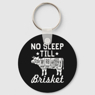 No Sleep Til Brisket - Funny Bbq Beef Gift Keychain