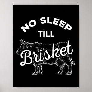 No Sleep Til Brisket - Funny Bbq Beef Poster