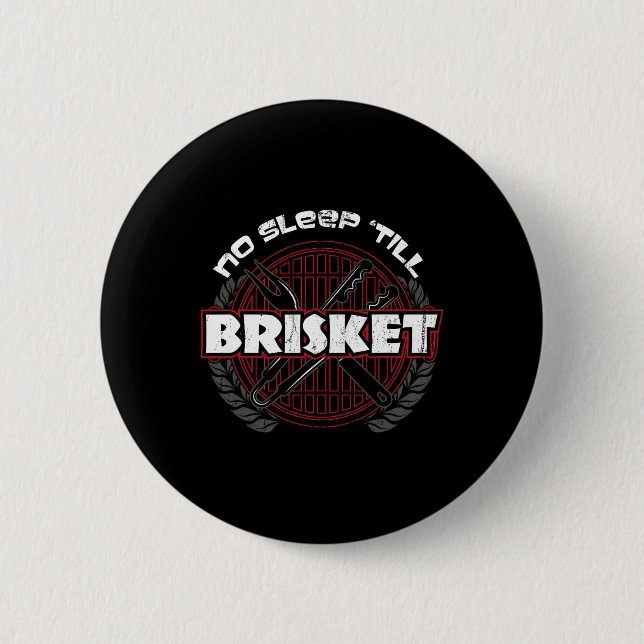 No Sleep till Brisket - Funny Bbq Grilling Master  2 Inch Round Button (Front)