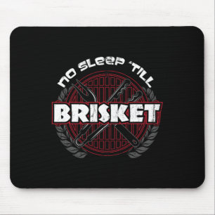 No Sleep till Brisket - Funny Bbq Grilling Master Mouse Pad