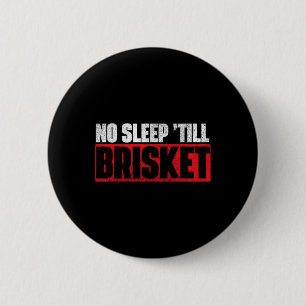 No Sleep Till Brisket - Pitmaster Bbq Lover Smoker 2 Inch Round Button